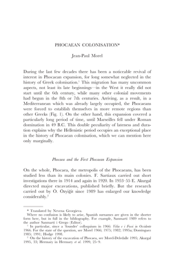 PHOCAEAN COLONISATION* Jean-Paul Morel During the Last Few Decades There Has Been a Noticeable Revival of Interest in Phocaean E