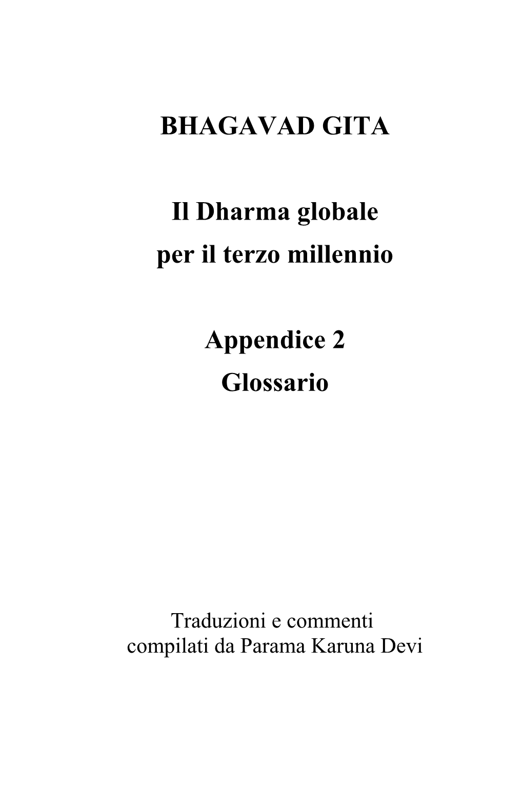 BHAGAVAD GITA Il Dharma Globale Per Il Terzo Millennio Appendice 2