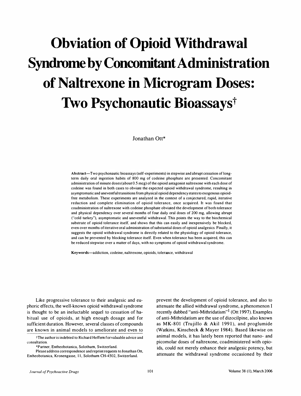 Obviation of Opioid Withdrawal Syndronte by Concomitant Adntinistration of Naltrexone in Microgrant Doses: Two Psychonautic Bioassayst