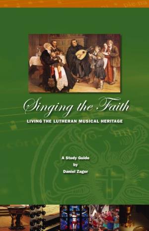 Singing the Faith—Part I Martin Luther’S Love of Music