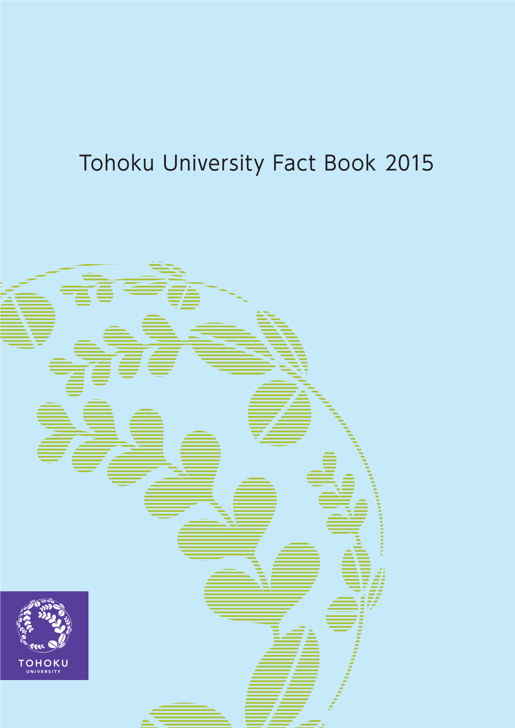 Tohoku University Fact Book 2015 Book Fact University Tohoku