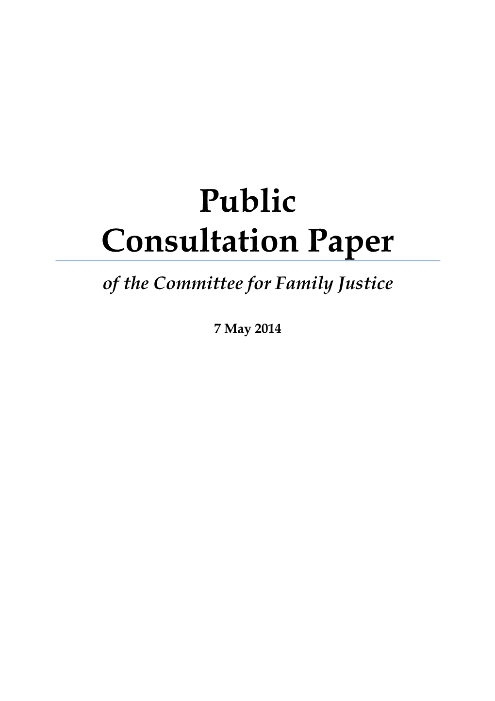 Public Consultation Paper on the Interim Recommendations of the Committee for Family Justice