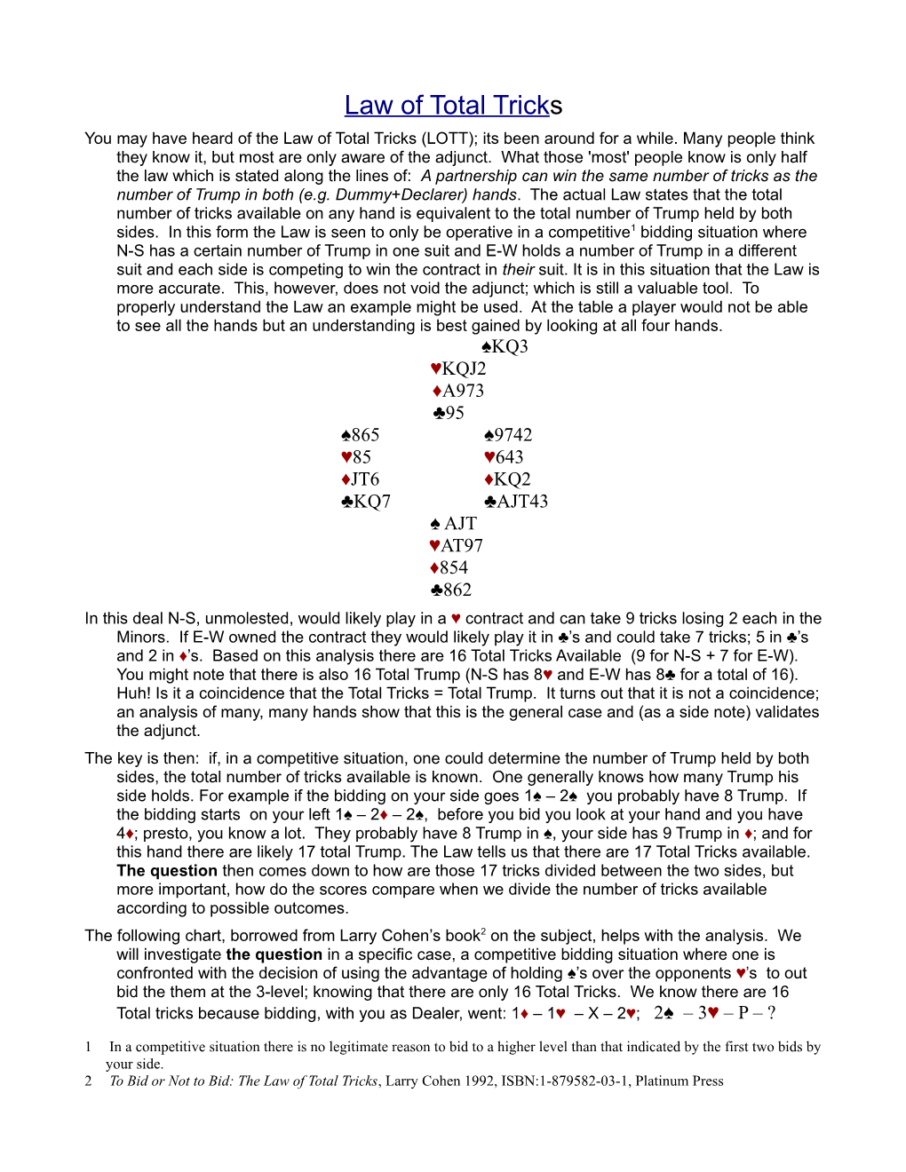 Law of Total Tricks You May Have Heard of the Law of Total Tricks (LOTT); Its Been Around for a While