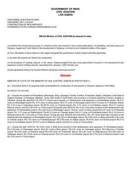 Answered On:11.08.2003 Construction of New Airports Chandresh Patel Kordia;Gordhanbhai Javia