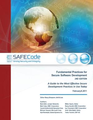 Fundamental Practices for Secure Software Development 2ND EDITION a Guide to the Most Effective Secure Development Practices in Use Today February 8, 2011