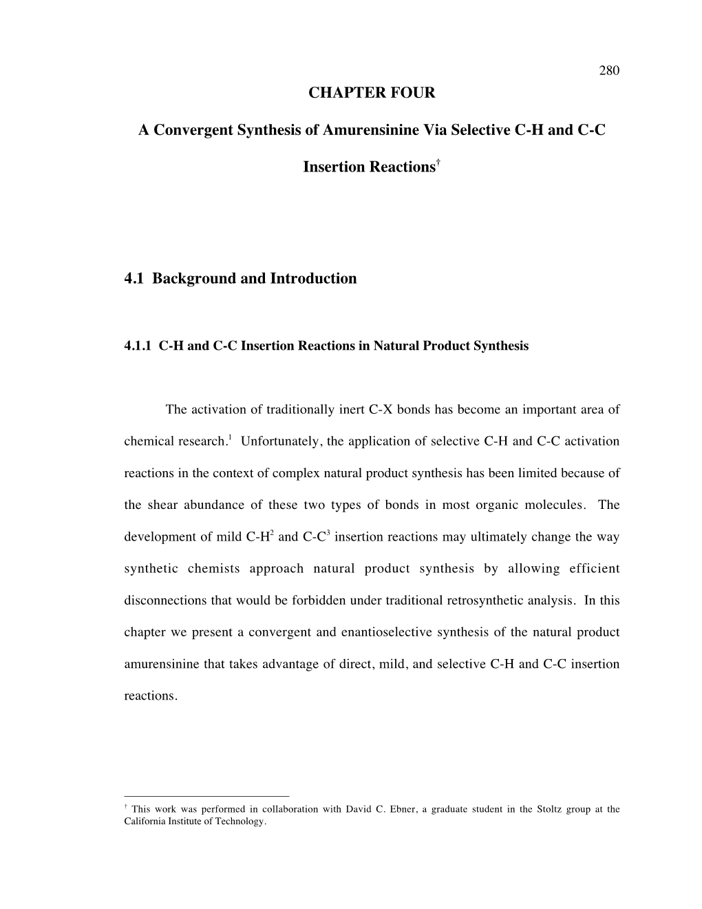 CHAPTER FOUR a Convergent Synthesis of Amurensinine Via Selective C-H and C-C Insertion Reactions† 4.1 Background and Introdu