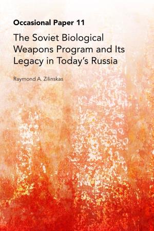 The Soviet Biological Weapons Program and Its Legacy in Today's