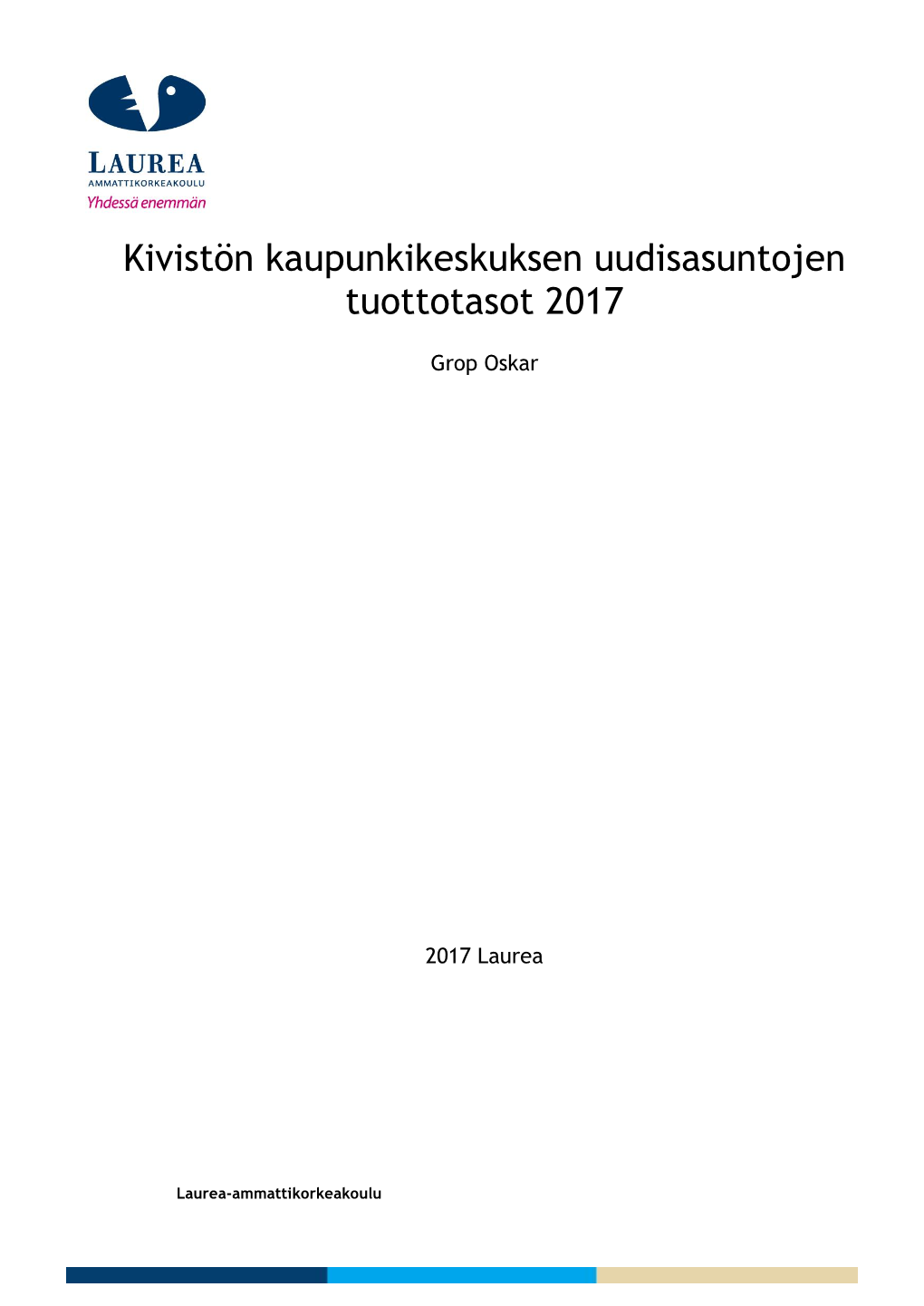 Kivistön Kaupunkikeskuksen Uudisasuntojen Tuottotasot 2017