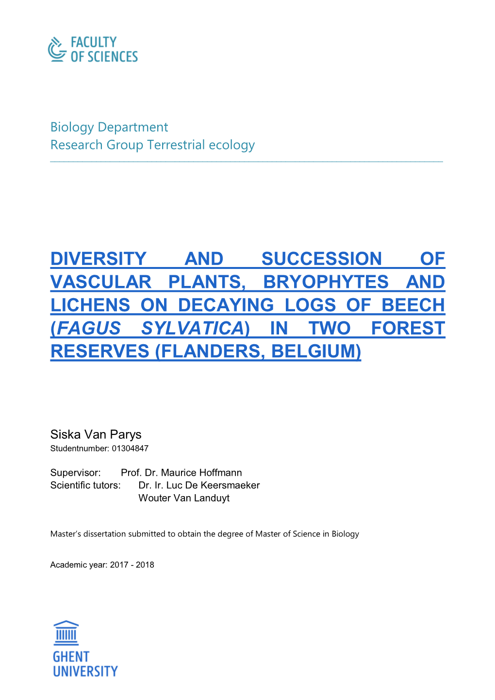 Diversity and Succession of Vascular Plants, Bryophytes and Lichens on Decaying Logs of Beech (Fagus Sylvatica) in Two Forest Reserves (Flanders, Belgium)