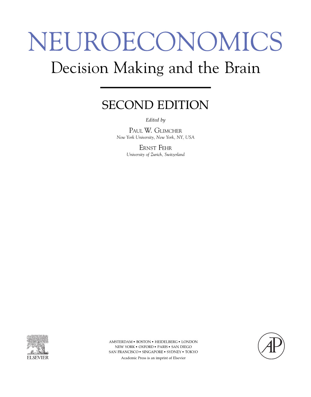 Neuroeconomics: Decision Making and the Brain