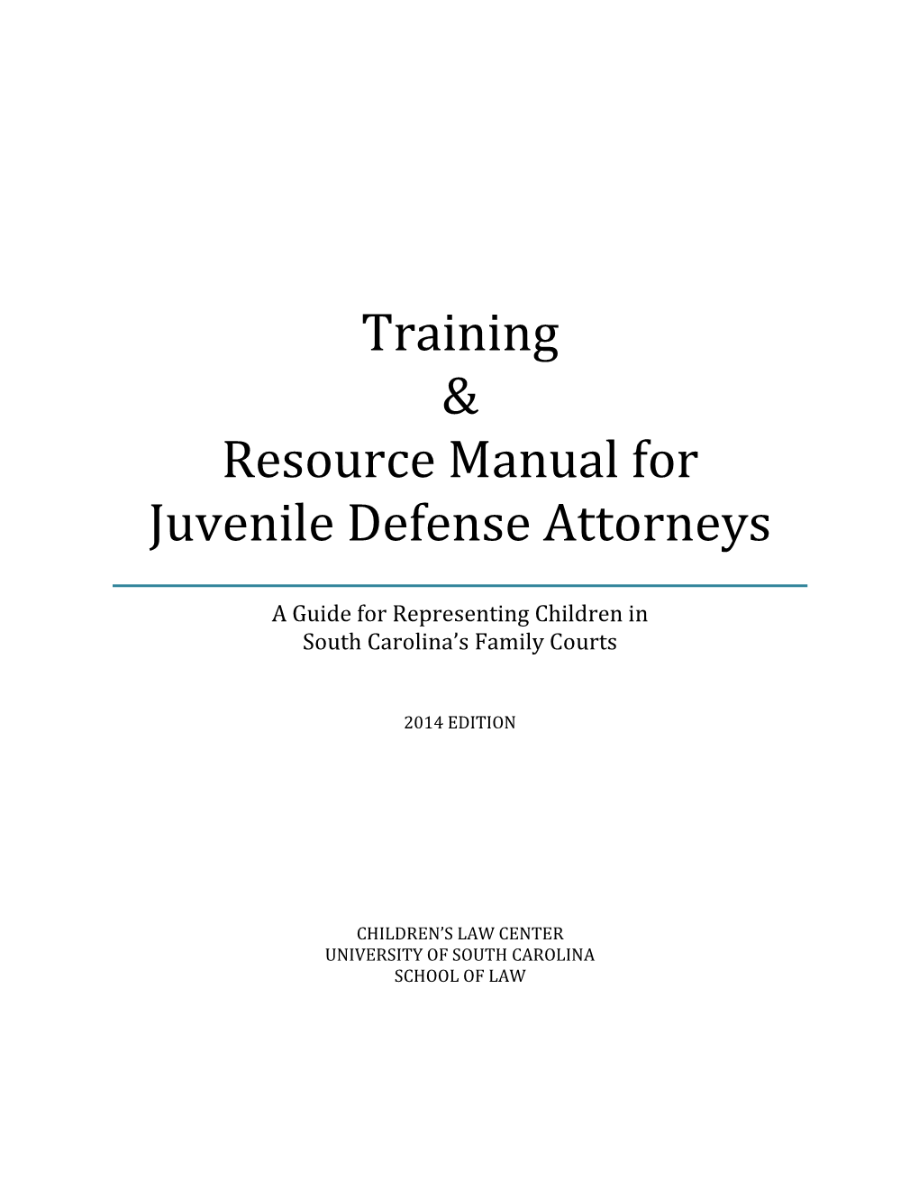 Training & Resource Manual for Juvenile Defense Attorneys