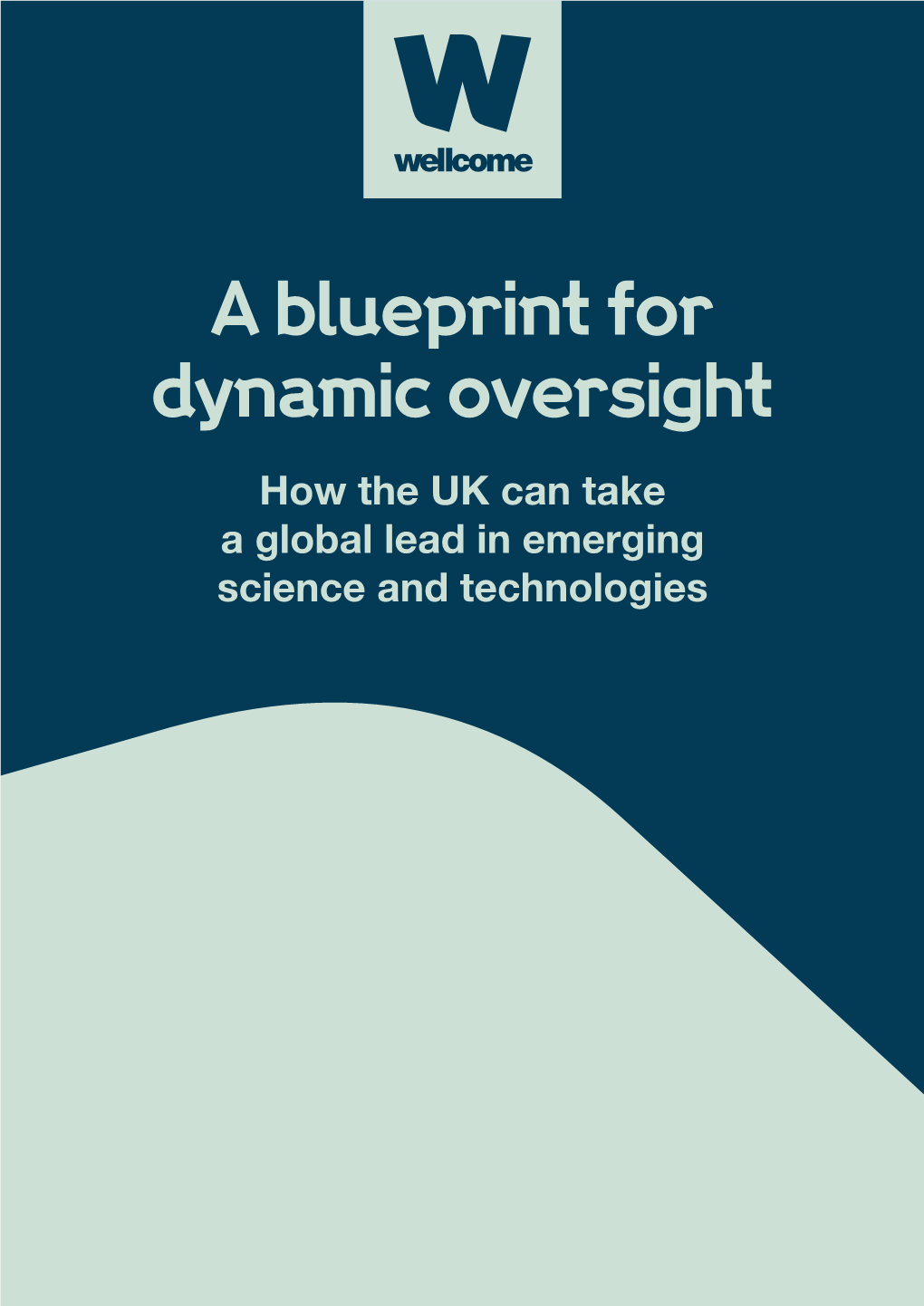 A Blueprint for Dynamic Oversight How the UK Can Take a Global Lead in Emerging Science and Technologies