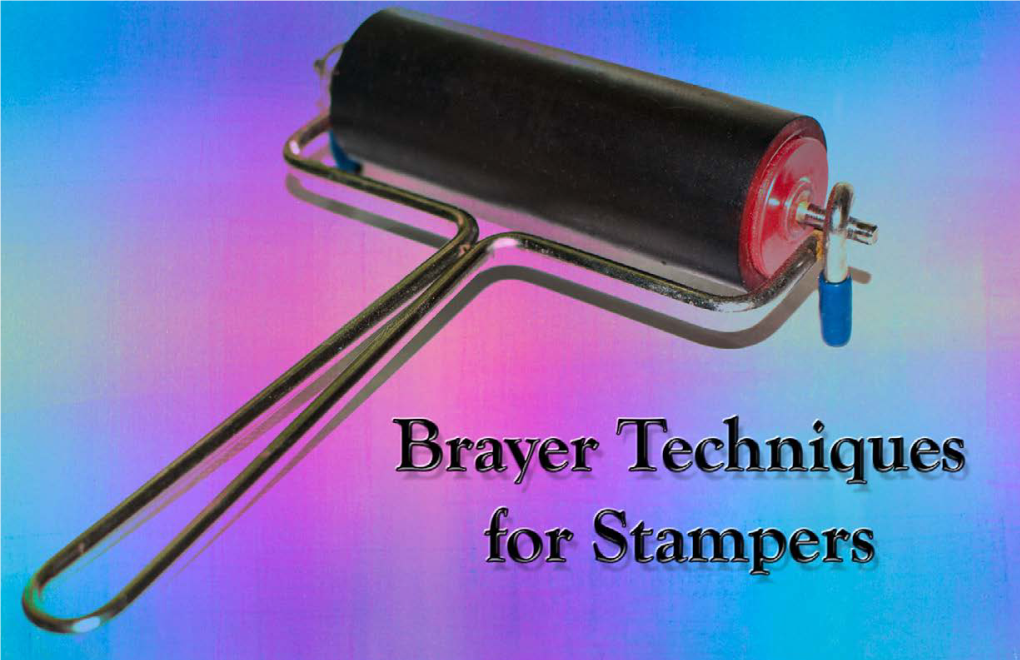 Brayer Techniques for Stampers