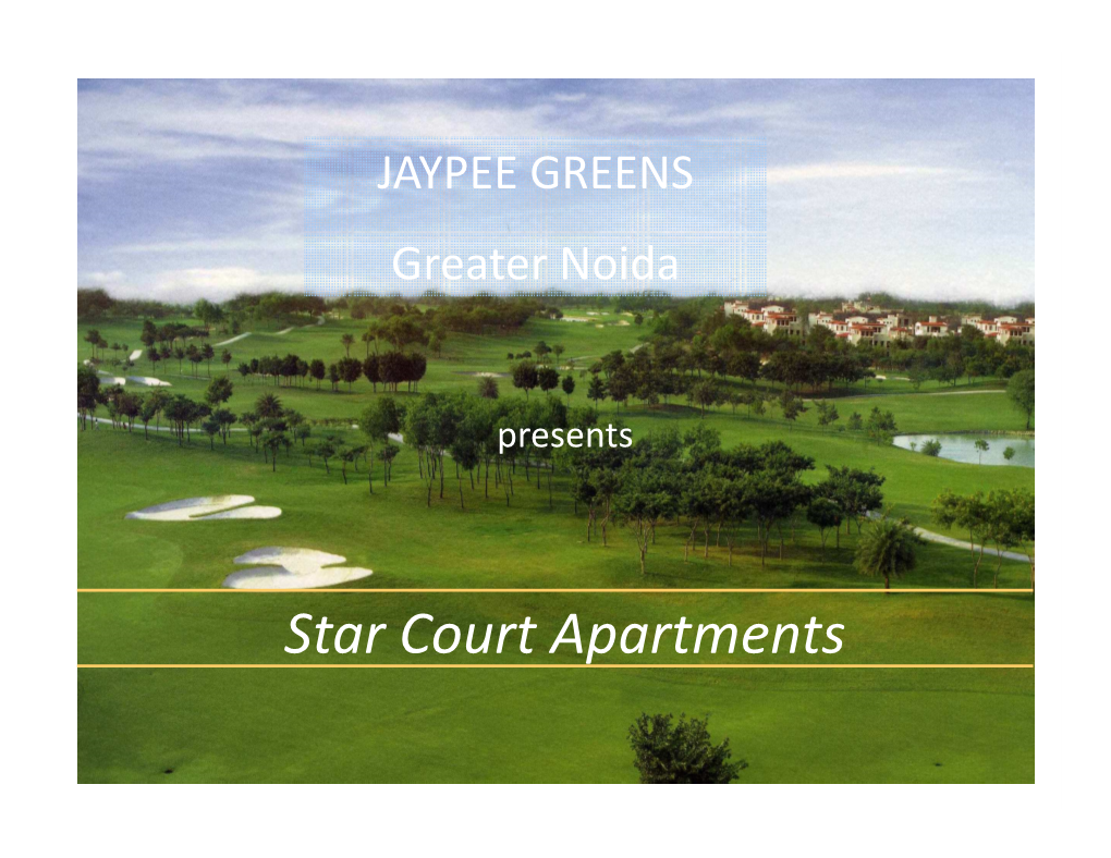 Star Court Apartments GREATER NOIDA PROJECT - OVERVIEW