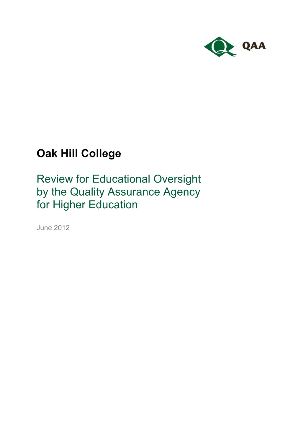 Oak Hill College Review for Educational Oversight by the Quality