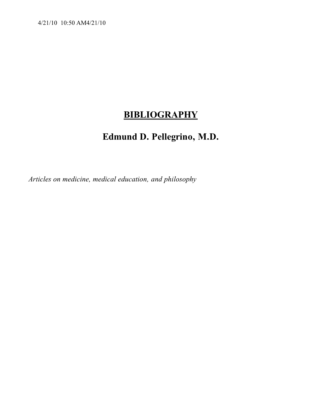 BIBLIOGRAPHY Edmund D. Pellegrino, M.D