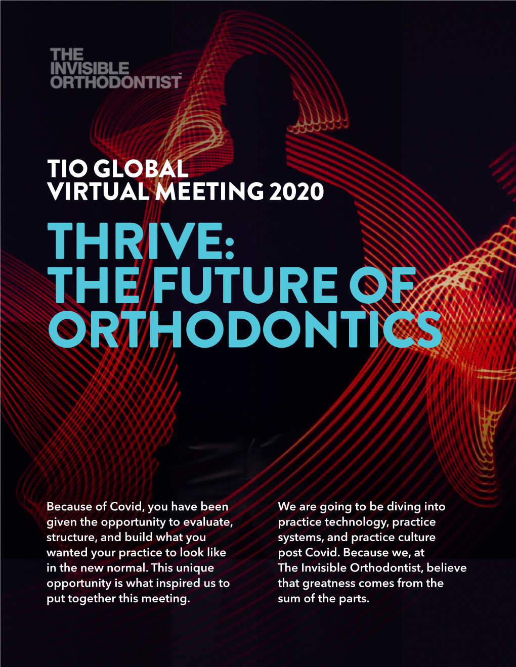 Tio Global Virtual Meeting 2020 Thrive: the Future of Orthodontics