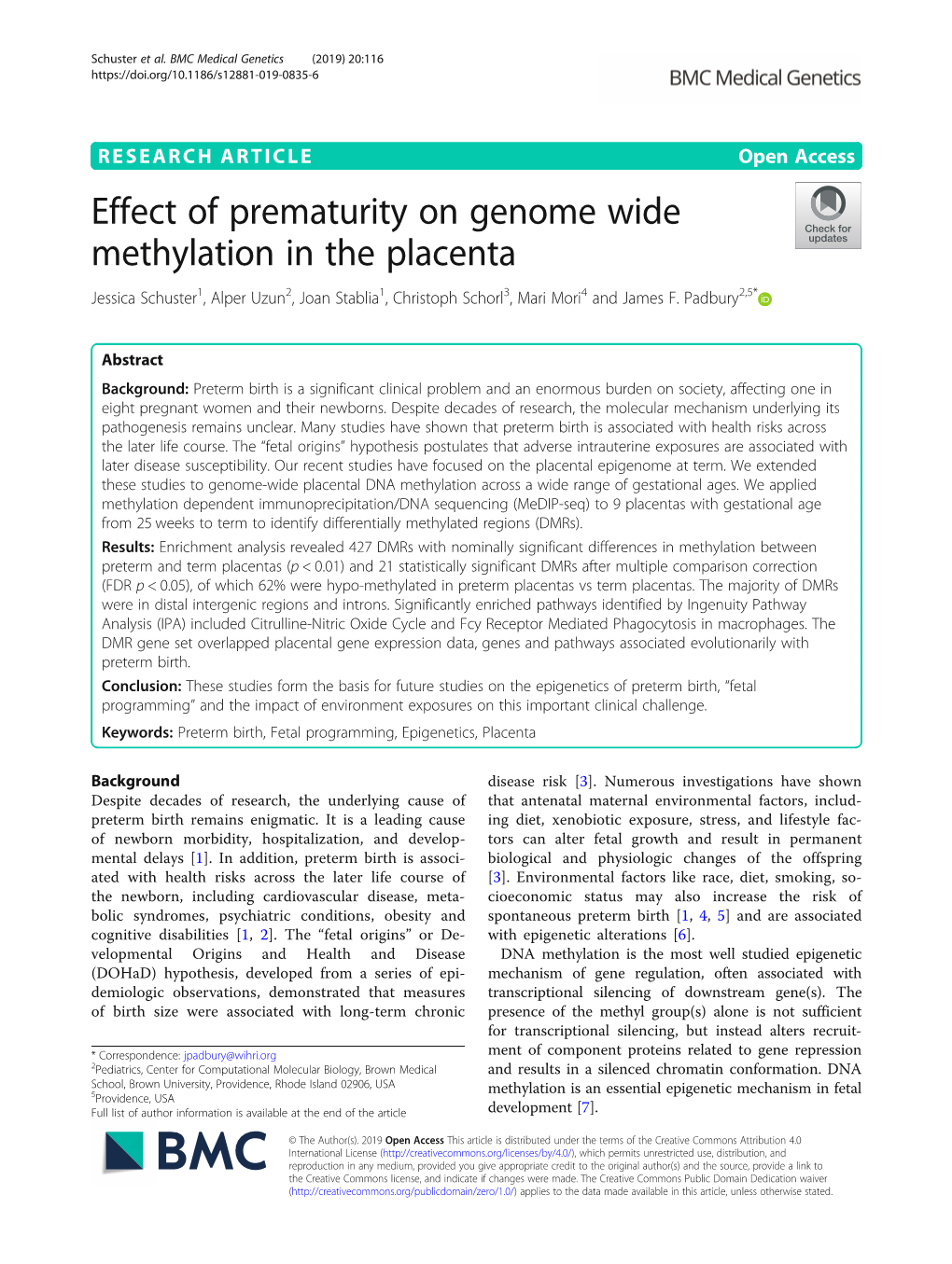 Effect of Prematurity on Genome Wide Methylation in the Placenta Jessica Schuster1, Alper Uzun2, Joan Stablia1, Christoph Schorl3, Mari Mori4 and James F