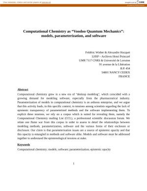Computational Chemistry As “Voodoo Quantum Mechanics”: Models, Parameterization, and Software