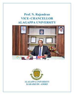 Prof. N. Rajendran VICE- CHANCELLOR ALAGAPPA UNIVERSITY