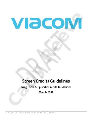 Screen Credits Guidelines Long Form & Episodic Credits Guidelines March 2019