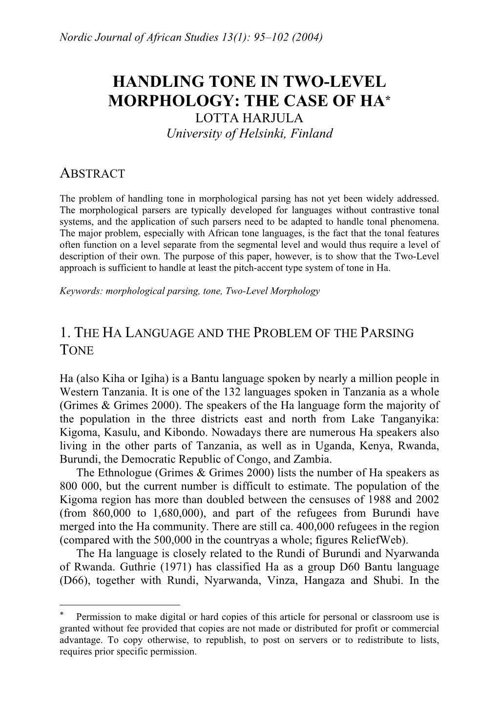 HANDLING TONE in TWO-LEVEL MORPHOLOGY: the CASE of HA* LOTTA HARJULA University of Helsinki, Finland