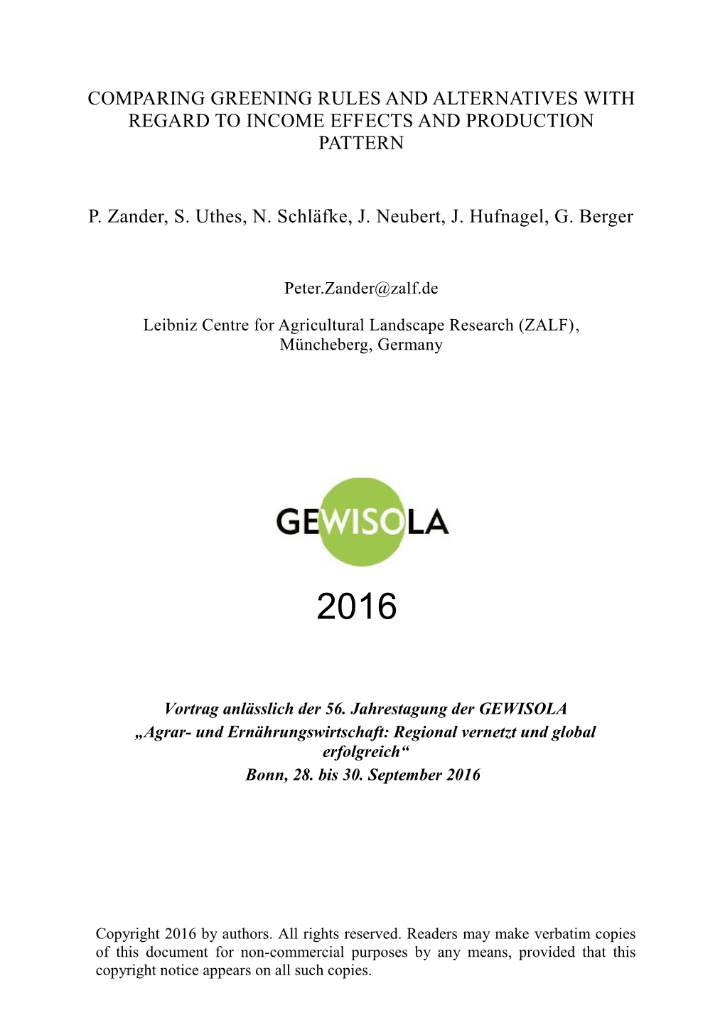 Comparing Greening Rules and Alternatives with Regard to Income Effects and Production Pattern