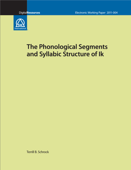 The Phonological Segments and Syllabic Structure of Ik