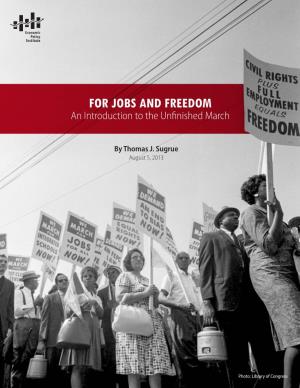 FOR JOBS and FREEDOM an Introduction to the Unfinished March
