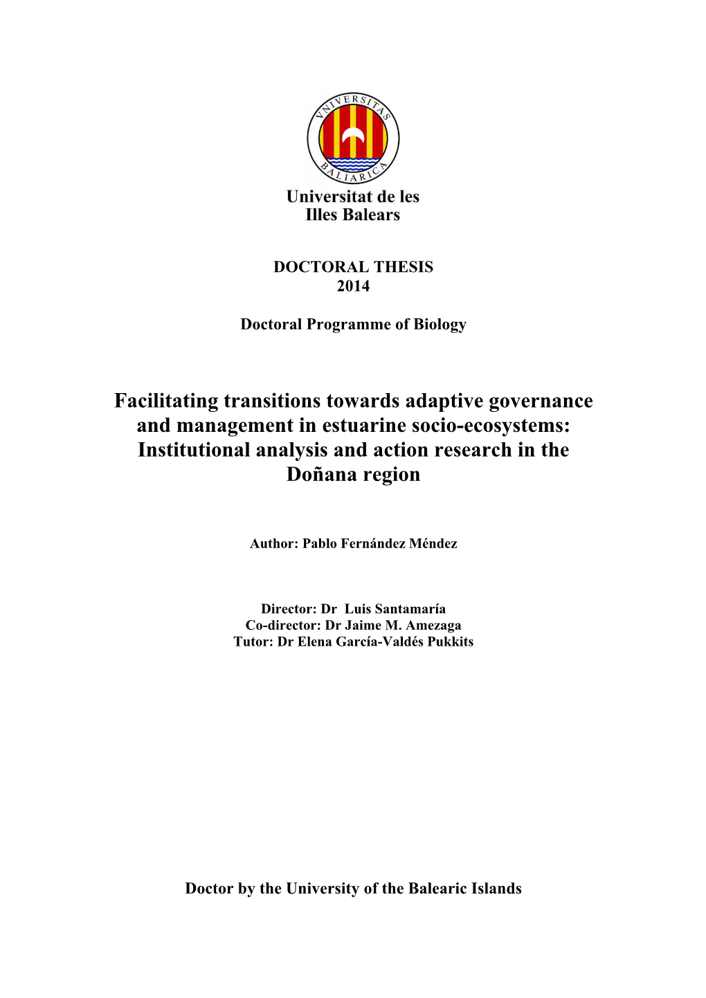 Facilitating Transitions Towards Adaptive Governance and Management in Estuarine Socio-Ecosystems: Institutional Analysis and Action Research in the Doñana Region