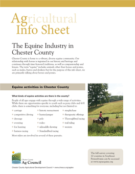 Agricultural Info Sheet the Equine Industry in Chester County Chester County Is Home to a Vibrant, Diverse Equine Community