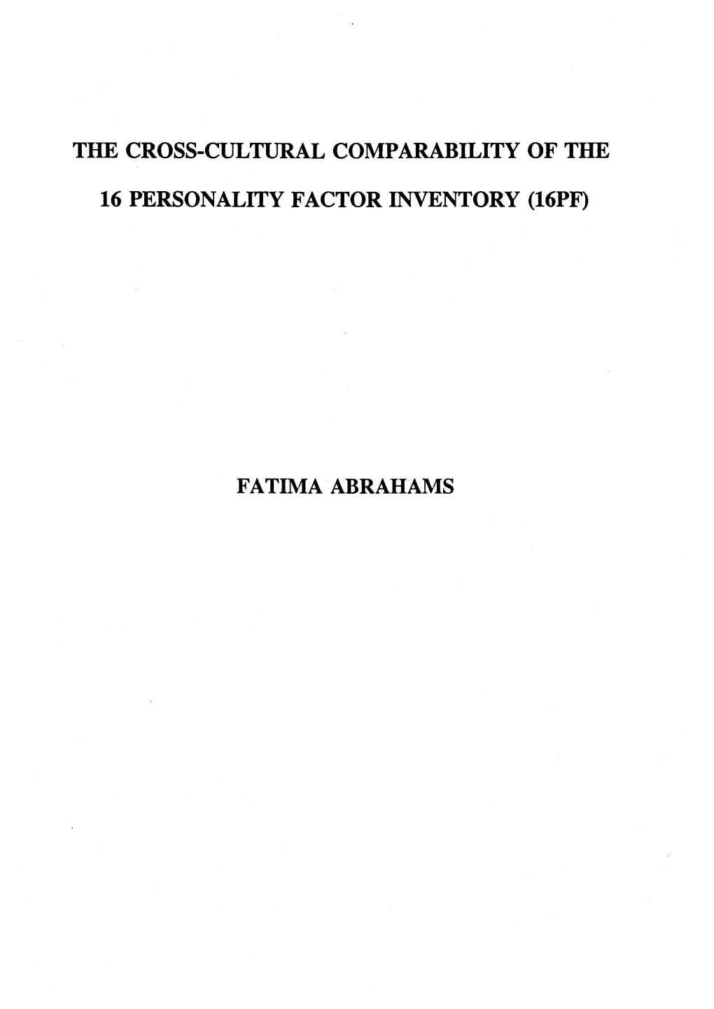 The Cross-Cultural Comparability of the 16 Personality Factor Inventory (16Pf) Fatima Abrahams