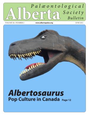 Albertosaurus Pop Culture in Canada Page 12 ALBERTA PALÆONTOLOGICAL SOCIETY