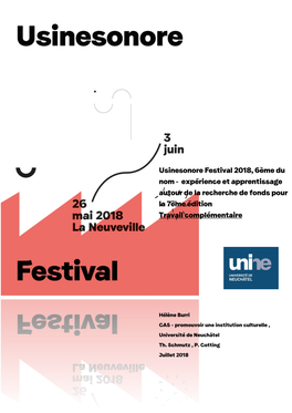 Usinesonore Festival 2018, 6Ème Du Nom - Expérience Et Apprentissage Autour De La Recherche De Fonds Pour La 7Ème Édition Travail Complémentaire