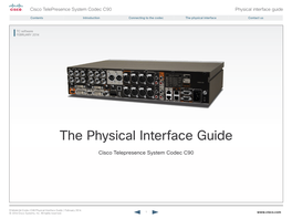 Cisco Telepresence System Codec C90 Physical Interface Guide