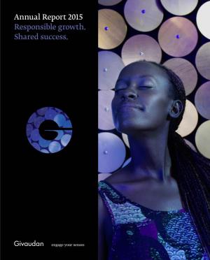Annual Report 2015 Responsible Growth. Shared Success. Annual 2015 Report Key Figures