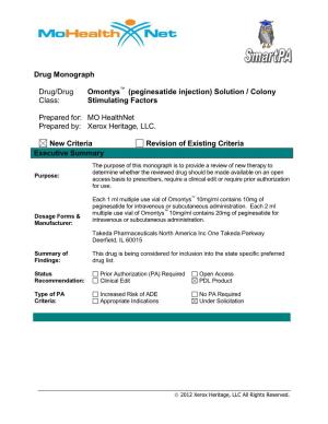 Drug Monograph Drug/Drug Class: Omontys (Peginesatide Injection) Solution / Colony Stimulating Factors Prepared For: MO Healthne