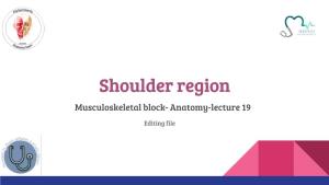 Shoulder Region Musculoskeletal Block- Anatomy-Lecture 19