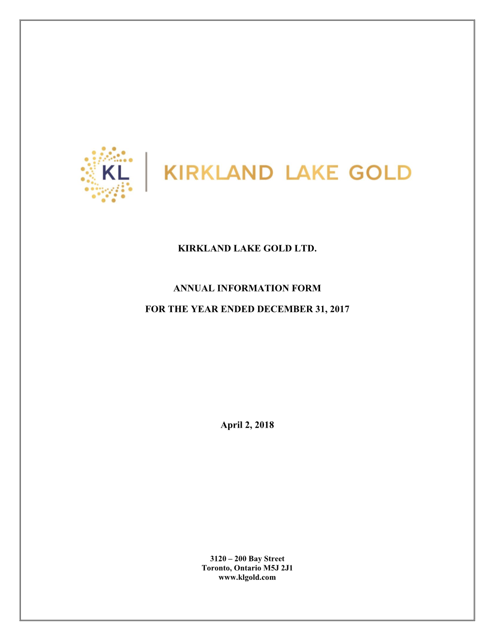 Kirkland Lake Gold Ltd. Annual Information Form