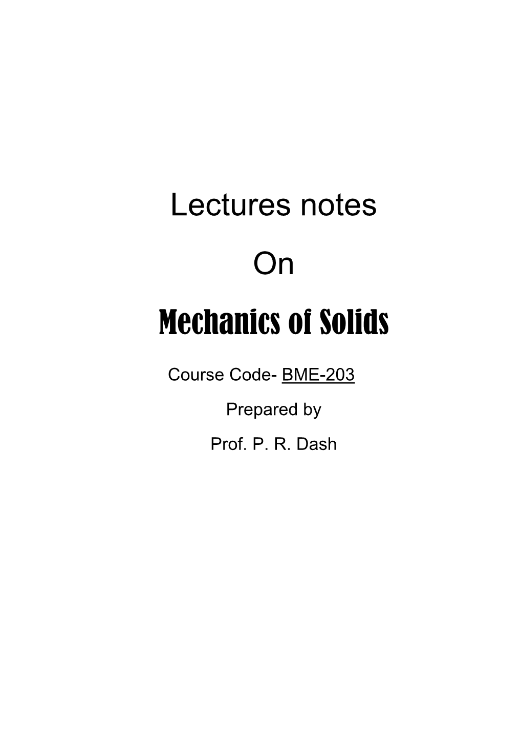 Lectures Notes on Mechanics of Solids