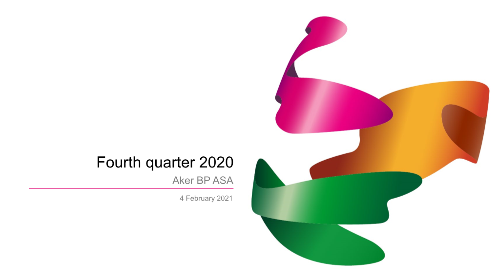Fourth Quarter 2020 Aker BP ASA