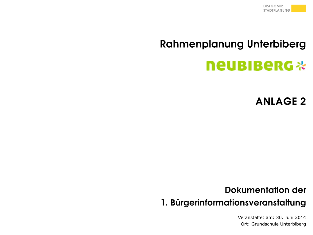 Rahmenplanung Unterbiberg ANLAGE 2