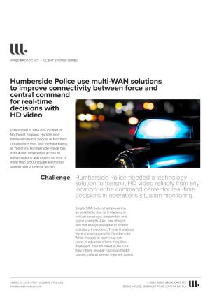 Humberside Police Use Multi-WAN Solutions to Improve Connectivity Between Force and Central Command for Real-Time Decisions with HD Video