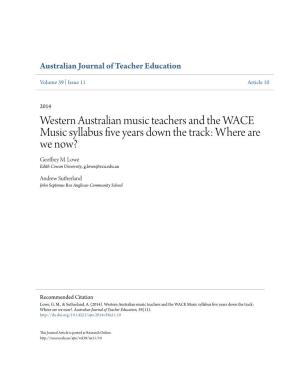 Western Australian Music Teachers and the WACE Music Syllabus Five Years Down the Track: Where Are We Now? Geoffrey M