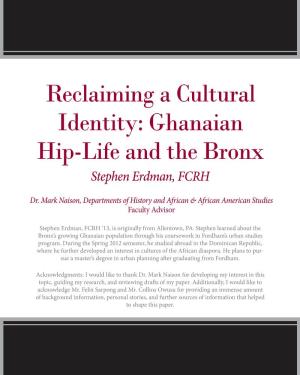 Reclaiming a Cultural Identity: Ghanaian Hip-Life and the Bronx Stephen Erdman, FCRH