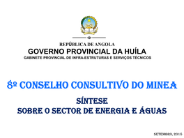 Governo Provincial Da Huíla Gabinete Provincial De Infra-Estruturas E Serviços Técnicos