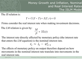 Money Growth and Inflation, Nominal and Real Interest Rates the ISLM Model the IS Relation Is