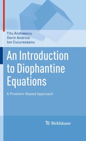 An Introduction to Diophantine Equations: a Problem-Based Approach, 3 DOI 10.1007/978-0-8176-4549-6 1, © Springer Science+Business Media, LLC 2010 4 Part I