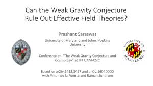 Can the Weak Gravity Conjecture Rule out Effective Field Theories?