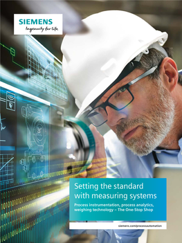 Setting the Standard with Measuring Systems Process Instrumentation, Process Analytics, Weighing Technology – the One-Stop Shop
